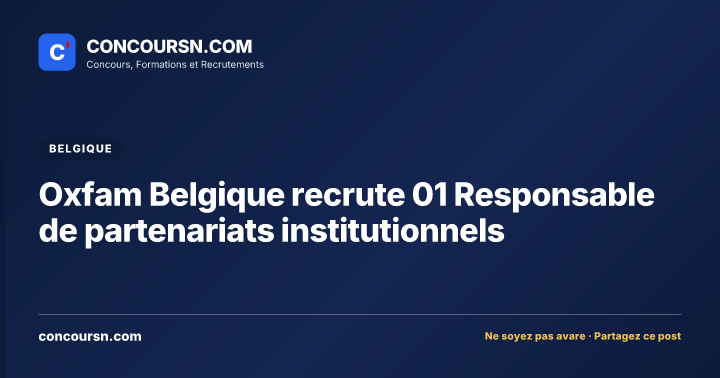 Oxfam Belgique recrute 01 Responsable de partenariats institutionnels