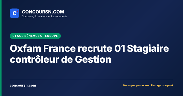 Illustration de l’article : Oxfam France recrute 01 Stagiaire contrôleur de Gestion