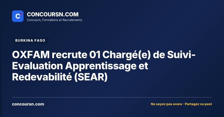 OXFAM recrute 01 Chargé(e) de Suivi-Evaluation Apprentissage et Redevabilité (SEAR)