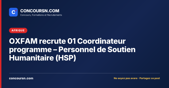 Illustration de l’article : OXFAM recrute 01 Coordinateur programme – Personnel de Soutien Humanitaire (HSP)
