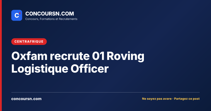 Illustration de l’article : Oxfam recrute 01 Roving Logistique Officer
