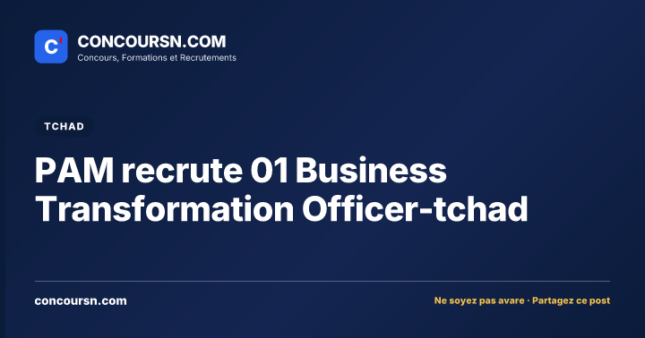 Illustration de l’article : PAM recrute 01 Business Transformation Officer-tchad