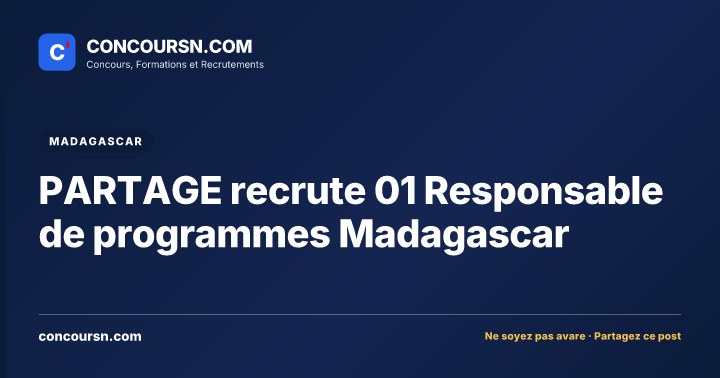 Illustration de l’article : PARTAGE recrute 01 Responsable de programmes Madagascar