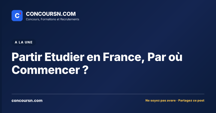 Partir Etudier en France, Par où Commencer ?