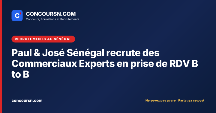 Illustration de l’article : Paul & José Sénégal recrute des Commerciaux Experts en prise de RDV B to B