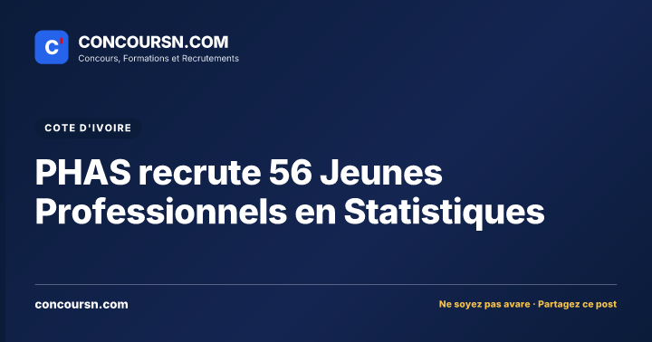 PHAS recrute 56 Jeunes Professionnels en Statistiques
