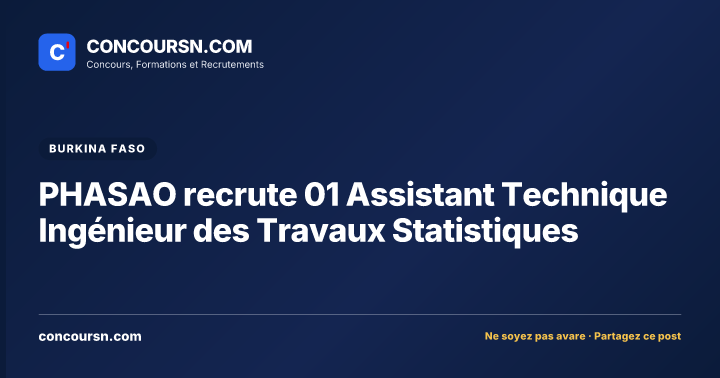 PHASAO recrute 01 Assistant Technique Ingénieur des Travaux Statistiques