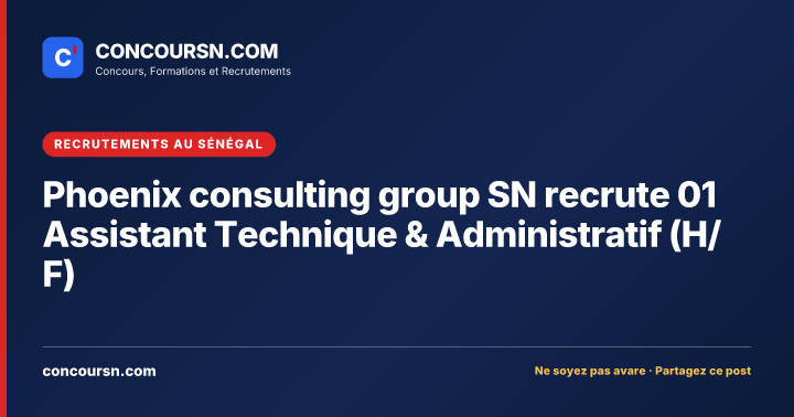 Illustration de l’article : Phoenix consulting group SN recrute 01 Assistant Technique & Administratif (H/F)