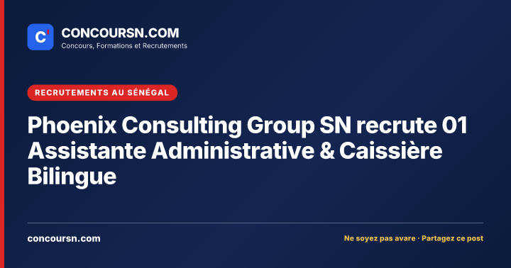 Illustration de l’article : Phoenix Consulting Group SN recrute 01 Assistante Administrative & Caissière Bilingue