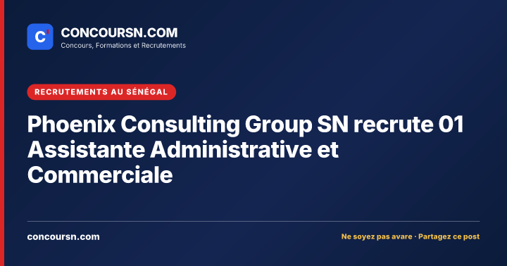 Illustration de l’article : Phoenix Consulting Group SN recrute 01 Assistante Administrative et Commerciale
