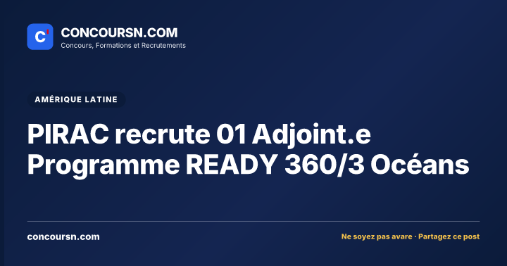 Illustration de l’article : PIRAC recrute 01 Adjoint.e Programme READY 360/3 Océans