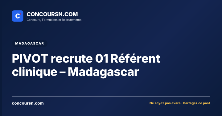 Illustration de l’article : PIVOT recrute 01 Référent clinique – Madagascar