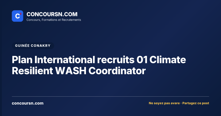 Illustration de l’article : Plan International recruits 01 Climate Resilient WASH Coordinator