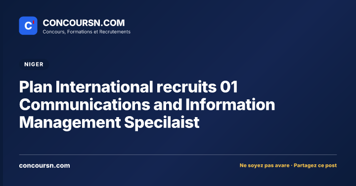 Plan International recruits 01 Communications and Information Management Specilaist