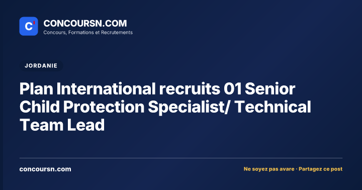Illustration de l’article : Plan International recruits 01 Senior Child Protection Specialist/ Technical Team Lead