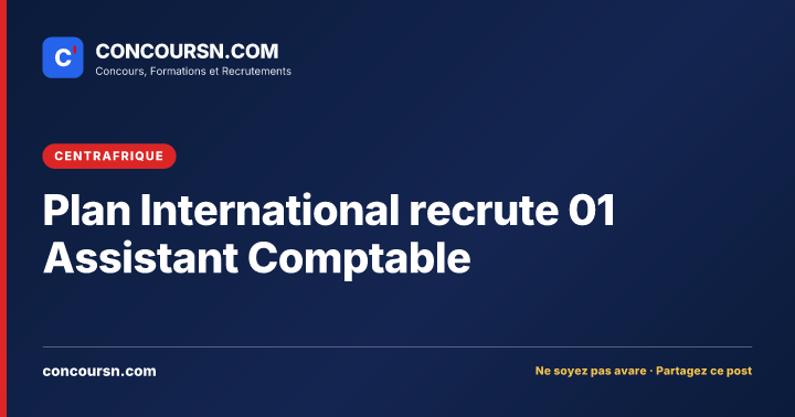 Illustration de l’article : Plan International recrute 01 Assistant Comptable