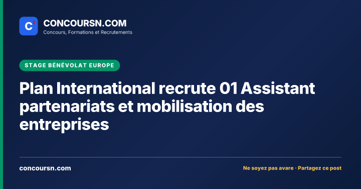 Illustration de l’article : Plan International recrute 01 Assistant partenariats et mobilisation des entreprises