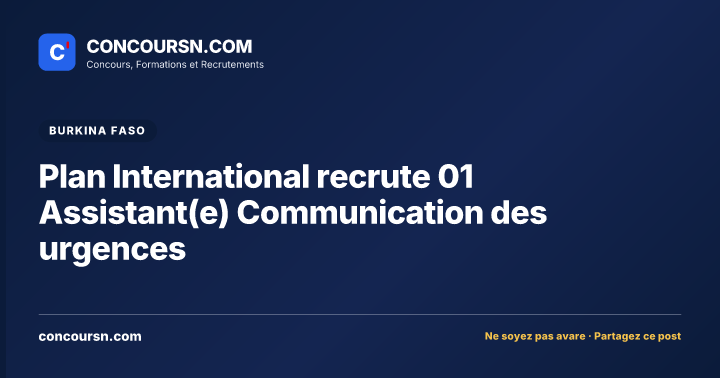 Illustration de l’article : Plan International recrute 01 Assistant(e) Communication des urgences