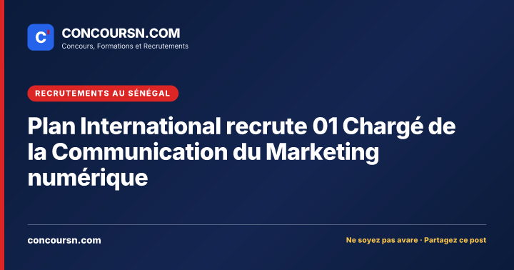 Illustration de l’article : Plan International recrute 01 Chargé de la Communication du Marketing numérique