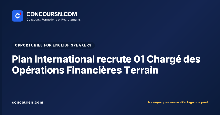 Illustration de l’article : Plan International recrute 01 Chargé des Opérations Financières Terrain