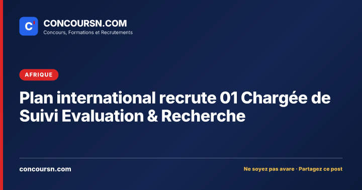 Illustration de l’article : Plan international recrute 01 Chargée de Suivi Evaluation & Recherche