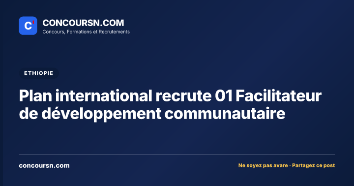 Illustration de l’article : Plan international recrute 01 Facilitateur de développement communautaire