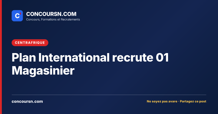 Illustration de l’article : Plan International recrute 01 Magasinier