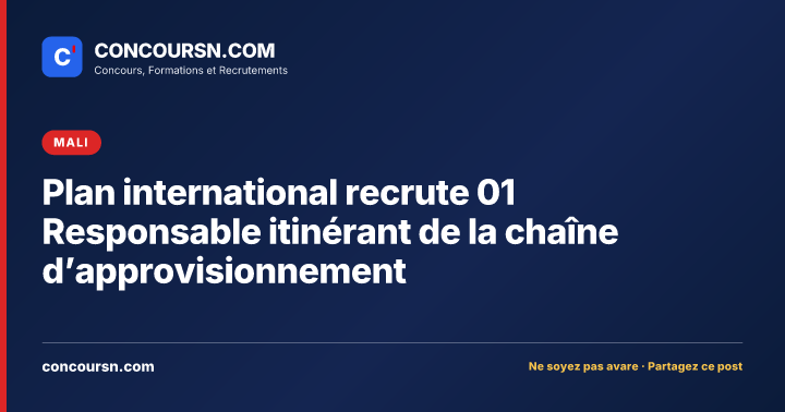 Illustration de l’article : Plan international recrute 01 Responsable itinérant de la chaîne d’approvisionnement