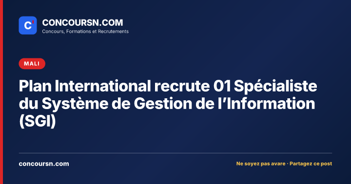 Plan International recrute 01 Spécialiste du Système de Gestion de l’Information (SGI)