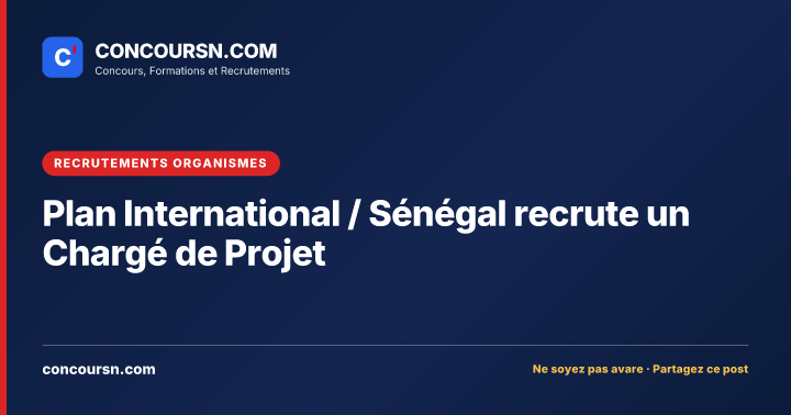 Illustration de l’article : Plan International / Sénégal recrute un Chargé de Projet
