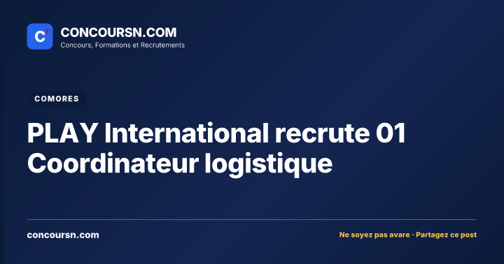 Illustration de l’article : PLAY International recrute 01 Coordinateur logistique