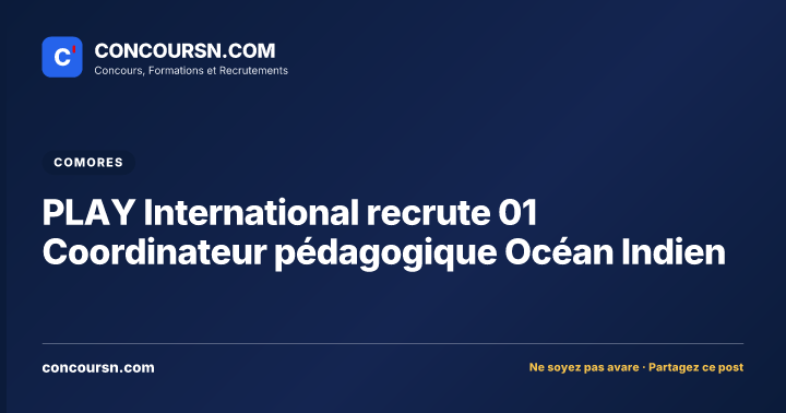 PLAY International recrute 01 Coordinateur pédagogique Océan Indien