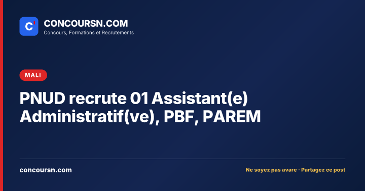 Illustration de l’article : PNUD recrute 01 Assistant(e) Administratif(ve), PBF, PAREM