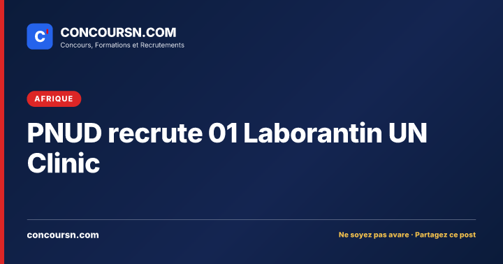 Illustration de l’article : PNUD recrute 01 Laborantin UN Clinic