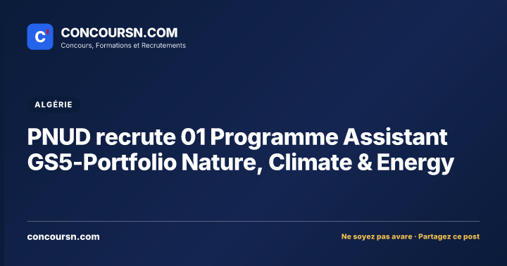PNUD recrute 01 Programme Assistant GS5-Portfolio Nature, Climate & Energy