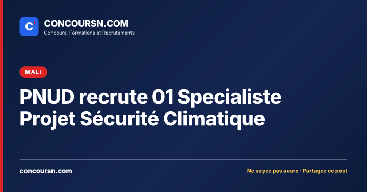 Illustration de l’article : PNUD recrute 01 Specialiste Projet Sécurité Climatique