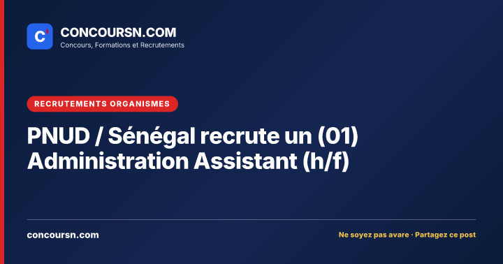 Illustration de l’article : PNUD / Sénégal recrute un (01) Administration Assistant (h/f)