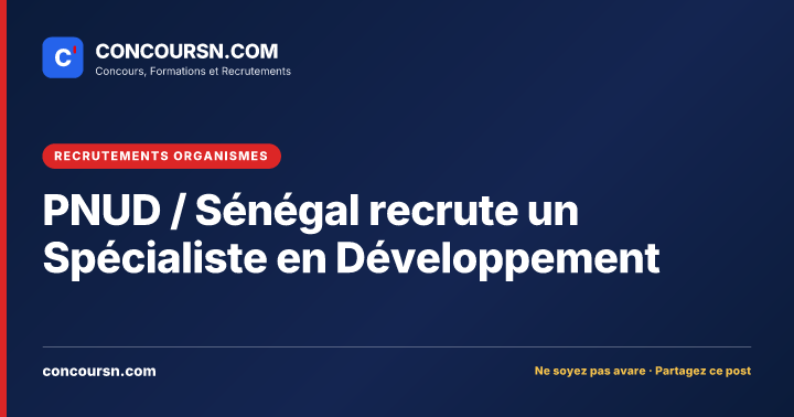 PNUD / Sénégal recrute un Spécialiste en Développement