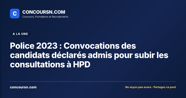 Illustration de l’article : Police 2023 : Convocations des candidats déclarés admis pour subir les consultations à HPD