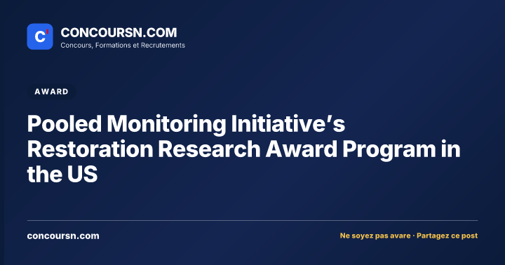 Pooled Monitoring Initiative’s Restoration Research Award Program in the US