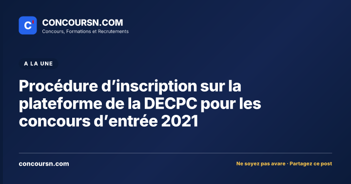 Illustration de l’article : Procédure d’inscription sur la plateforme de la DECPC pour les concours d’entrée 2021