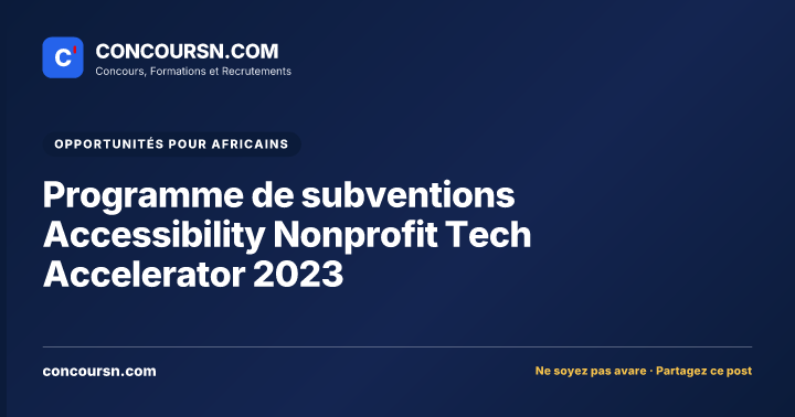 Programme de subventions Accessibility Nonprofit Tech Accelerator 2023