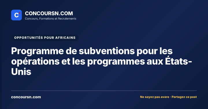 Programme de subventions pour les opérations et les programmes aux États-Unis