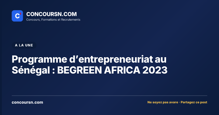 Illustration de l’article : Programme d’entrepreneuriat au Sénégal : BEGREEN AFRICA 2023