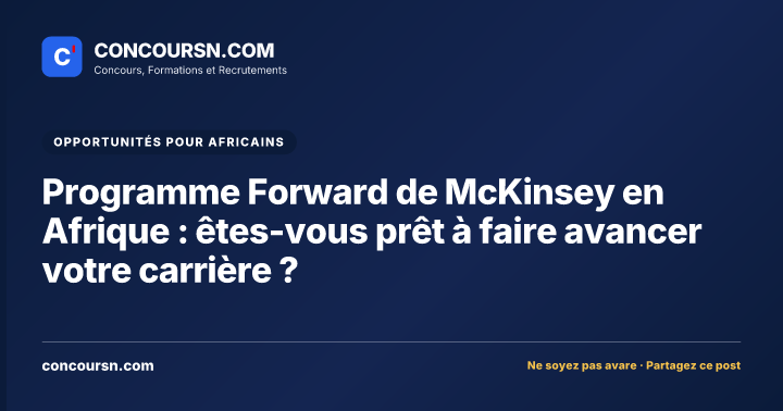 Illustration de l’article : Programme Forward de McKinsey en Afrique : êtes-vous prêt à faire avancer votre carrière ?