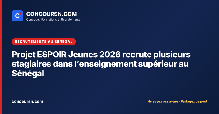 Illustration de l’article : Projet ESPOIR Jeunes 2026 recrute plusieurs stagiaires dans l’enseignement supérieur au Sénégal