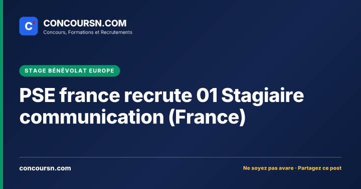 Illustration de l’article : PSE france recrute 01 Stagiaire communication (France)