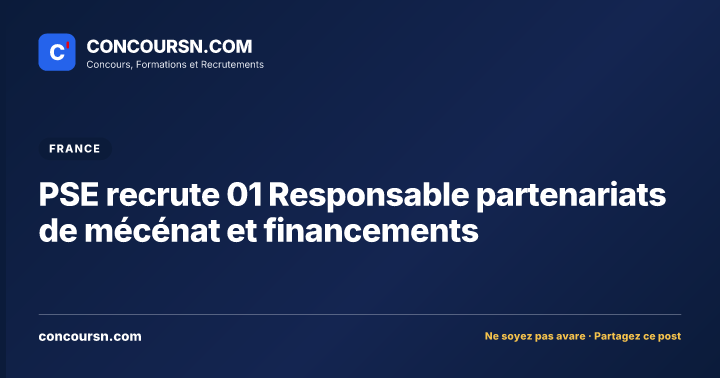 Illustration de l’article : PSE recrute 01 Responsable partenariats de mécénat et financements