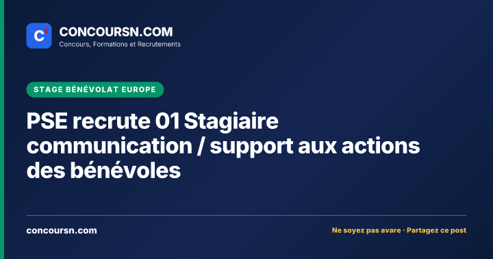 Illustration de l’article : PSE recrute 01 Stagiaire communication / support aux actions des bénévoles