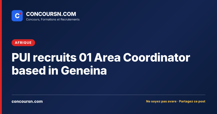 Illustration de l’article : PUI recruits 01 Area Coordinator based in Geneina